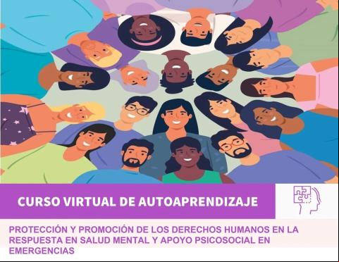 Nuevo curso virtual de OPS proporciona herramientas para promover y proteger los derechos humanos en la respuesta de salud mental y apoyo psicosocial en emergencias